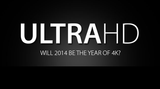2014年会是4K元年吗？——4K产品盘点及前瞻