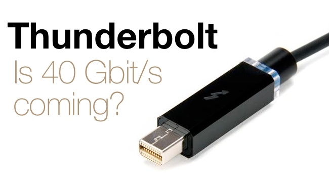 传闻：每秒40Gbit传输！Thunderbolt 第三代传输技术或明年发布