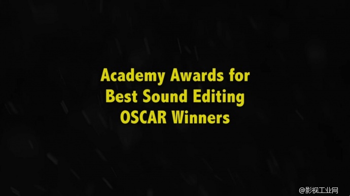 #SounDoer# 历史：Academy Awards for Best Sound Editing OSCAR Winners