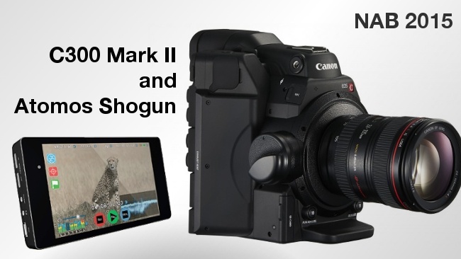 NAB2015当4K强机佳能C300 Mark II遇上Atomos