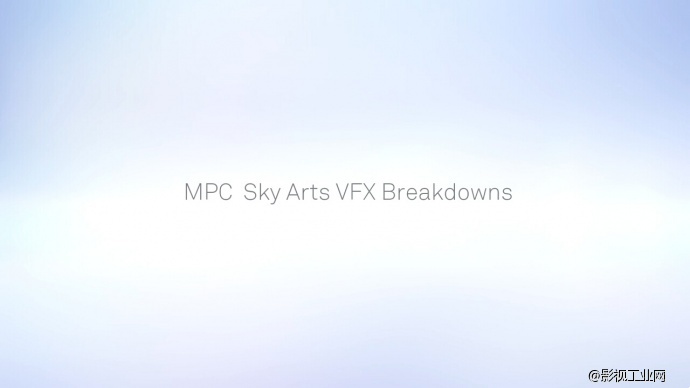 艺术之美 MPC后期特效VFX制作欣赏